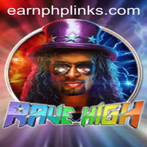 Dive into the Exciting World of RaveHigh and Maximize Your Experience with EarnPhp